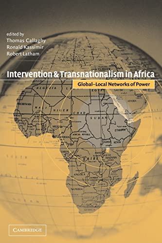 Stock image for Intervention and Transnationalism in Africa: Global-Local Networks of Power for sale by St Vincent de Paul of Lane County