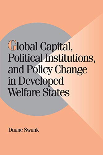 Stock image for Global Capital, Political Institutions, and Policy Change in Developed Welfare States (Cambridge Studies in Comparative Politics) for sale by BooksRun