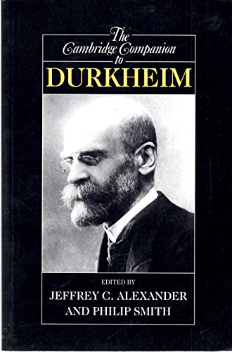 Beispielbild fr The Cambridge Companion to Durkheim zum Verkauf von Blackwell's