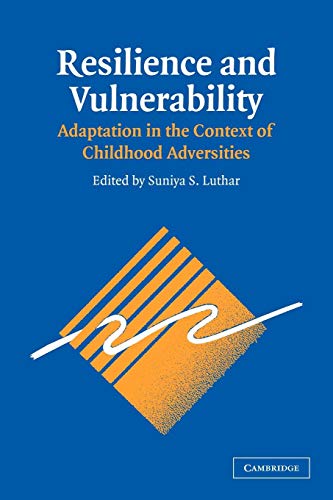 Imagen de archivo de Resilience and Vulnerability: Adaptation in the Context of Childhood Adversities a la venta por BooksRun