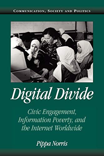 Stock image for Digital Divide: Civic Engagement, Information Poverty, and the Internet Worldwide for sale by a2zbooks