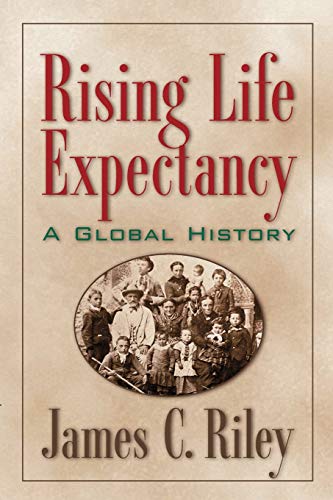 Stock image for Rising Life Expectancy : A Global History for sale by Better World Books