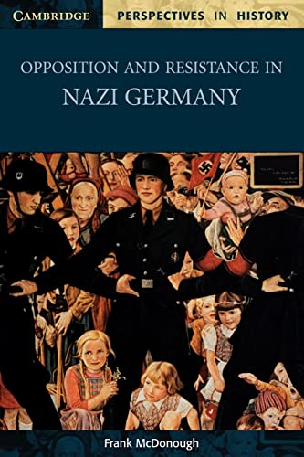 Imagen de archivo de Opposition and Resistance in Nazi Germany (Cambridge Perspectives in History) a la venta por HPB-Red