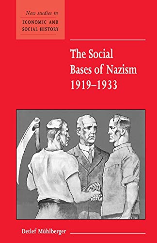 9780521003728: The Social Bases of Nazism, 1919-1933: 48 (New Studies in Economic and Social History, Series Number 48)