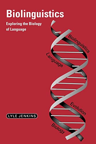 Stock image for Biolinguistics: Exploring the Biology of Language for sale by Chiron Media