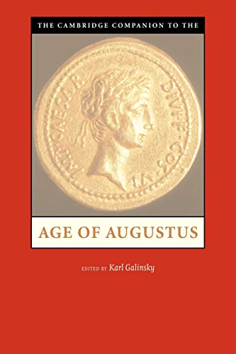 Beispielbild fr The Cambridge Companion to the Age of Augustus (Cambridge Companions to the Ancient World) zum Verkauf von Goodwill Books