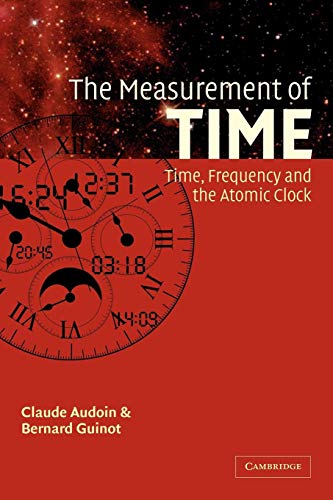 Imagen de archivo de The Measurement of Time: Time, Frequency and the Atomic Clock a la venta por GoldBooks