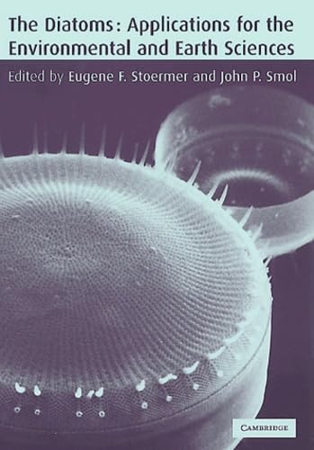 Beispielbild fr The Diatoms : Applications for the Environmental and Earth Sciences zum Verkauf von Better World Books Ltd