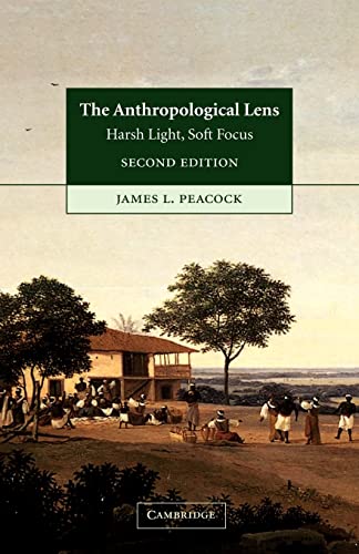 9780521004596: The Anthropological Lens 2ed: Harsh Light, Soft Focus