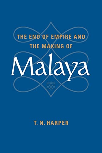 9780521004657: The End of Empire and the Making of Malaya