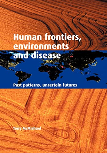 Imagen de archivo de Human Frontiers, Environments and Disease (Past Patterns, Uncertain Futures) a la venta por SecondSale