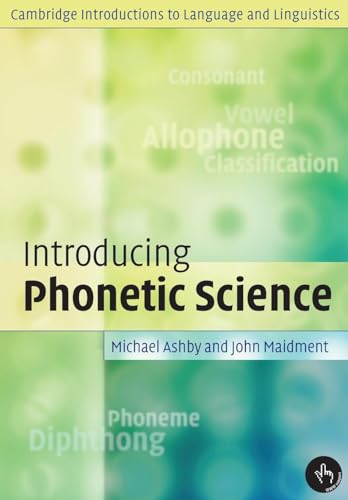 9780521004961: Introducing Phonetic Science (Cambridge Introductions to Language and Linguistics)