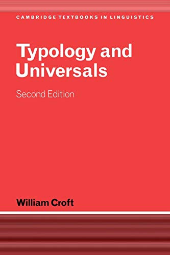 Typology and Universals (Cambridge Textbooks in Linguistics) - Croft, William