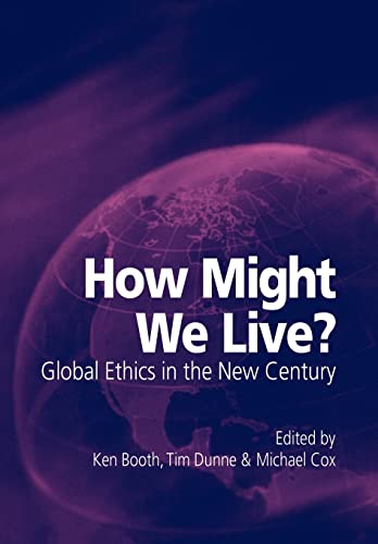 Imagen de archivo de How Might We Live? Global Ethics in the New Century a la venta por ZBK Books