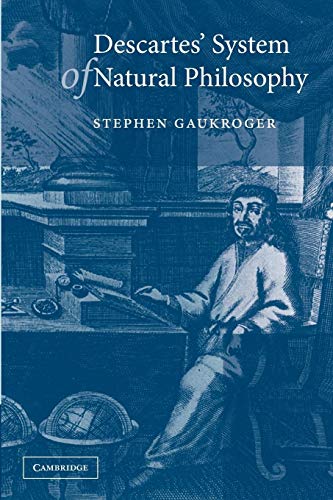 Descartes' System of Natural Philosophy (9780521005258) by Gaukroger, Stephen