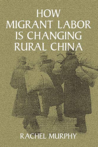How Migrant Labor is Changing Rural China (Cambridge Modern China Series)
