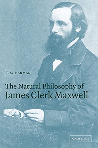 9780521005852: The Natural Philosophy of James Clerk Maxwell