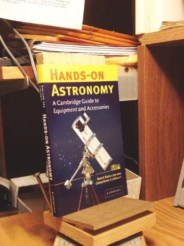 Imagen de archivo de Hands-On Astronomy: A Cambridge Guide to Equipment and Accessories a la venta por AwesomeBooks