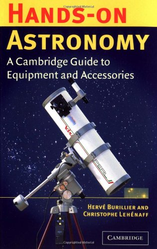 Stock image for Hands-On Astronomy: A Cambridge Guide to Equipment and Accessories for sale by AwesomeBooks