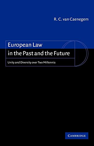 Beispielbild fr European Law in the past and the future : unity and Diversity over two millennia zum Verkauf von Kloof Booksellers & Scientia Verlag