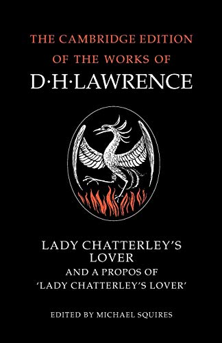 Beispielbild fr Lady Chatterley's Lover and A Propos of 'Lady Chatterley's Lover' (The Cambridge Edition of the Works of D. H. Lawrence) zum Verkauf von WeBuyBooks