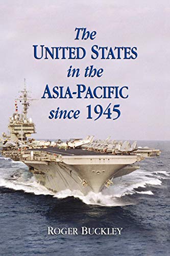 Beispielbild fr The United States in the Asia-Pacific since 1945 zum Verkauf von AwesomeBooks