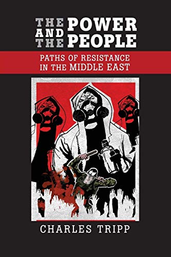 Imagen de archivo de The Power and the People: Paths of Resistance in the Middle East a la venta por SecondSale