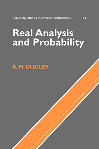 Real Analysis and Probability (Cambridge Studies in Advanced Mathematics, Series Number 74) (9780521007542) by Dudley, R. M.