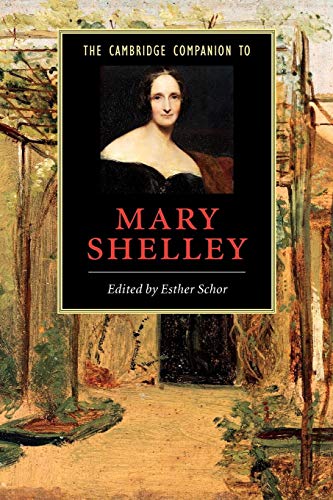 Stock image for The Cambridge Companion to Mary Shelley (Cambridge Companions to Literature) for sale by Prior Books Ltd