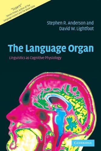 9780521007832: The Language Organ: Linguistics as Cognitive Physiology