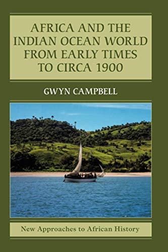 Stock image for Africa and the Indian Ocean World from Early Times to Circa 1900 (New Approaches to African History, Series Number 14) for sale by A Team Books