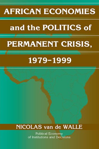 Stock image for African Economies and the Politics of Permanent Crisis, 1979-1999 for sale by Better World Books