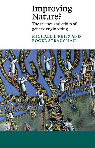 Imagen de archivo de Improving Nature? : The Science and Ethics of Genetic Engineering a la venta por Better World Books: West