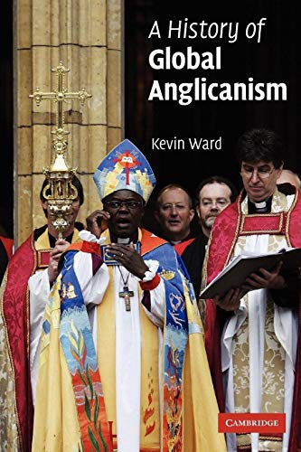 9780521008662: A History of Global Anglicanism (Introduction to Religion)