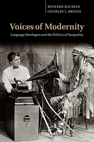 Beispielbild fr Voices of Modernity: Language Ideologies and the Politics of Inequality: 21 (Studies in the Social and Cultural Foundations of Language, Series Number 21) zum Verkauf von WorldofBooks