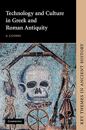 9780521009034: Technology and Culture in Greek and Roman Antiquity (Key Themes in Ancient History)