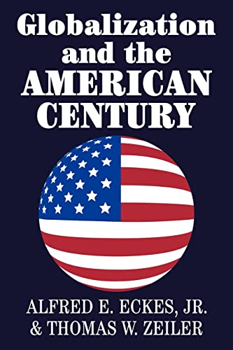 Imagen de archivo de Globalization and the American Century a la venta por Better World Books