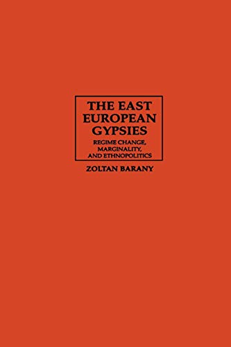 Stock image for The East European Gypsies : Regime Change, Marginality, and Ethnopolitics for sale by Better World Books