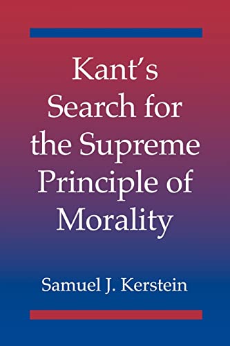 Imagen de archivo de Kant's Search for the Supreme Principle of Morality a la venta por Chiron Media