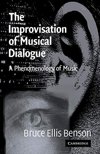 Imagen de archivo de The Improvisation of Musical Dialogue: A Phenomenology of Music a la venta por Chiron Media