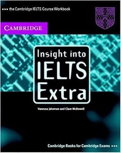 Stock image for Insight into IELTS Extra : The Cambridge IELTS Course Workbook for sale by Better World Books Ltd