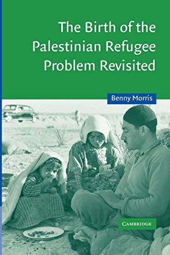 Beispielbild fr The Birth of the Palestinian Refugee Problem Revisited: 18 (Cambridge Middle East Studies, Series Number 18) zum Verkauf von WorldofBooks