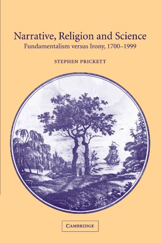 Beispielbild fr Narrative, Religion and Science: Fundamentalism versus Irony, 1700-1999 zum Verkauf von Half Price Books Inc.