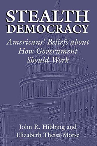 Beispielbild fr Stealth Democracy : Americans' Beliefs about How Government Should Work zum Verkauf von Better World Books