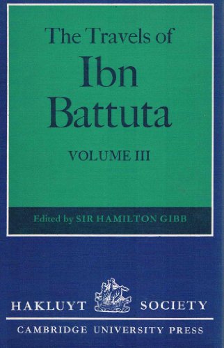 Stock image for The Travels of Ibn Battuta, A.D. 1325-1354: Volume III (Hakluyt Society, Second Series) for sale by Lexington Books Inc