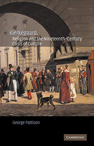 Beispielbild fr Kierkegaard, Religion and the Nineteenth-Century Crisis of Culture zum Verkauf von Chiron Media