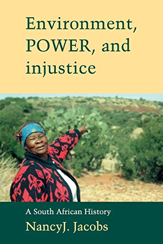 Beispielbild fr Environment, Power, and Injustice: A South African History (Studies in Environment and History) zum Verkauf von BooksRun