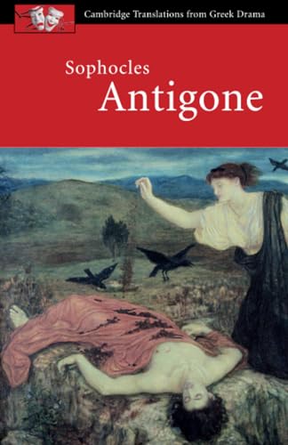 Stock image for Sophocles: Antigone (Cambridge Translations from Greek Drama) for sale by Reliant Bookstore