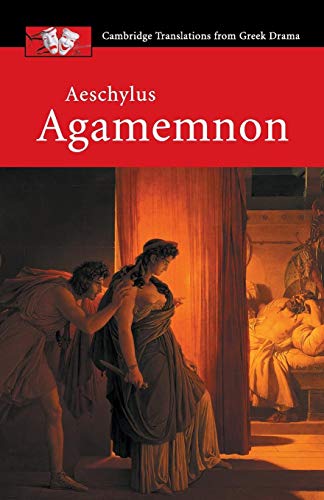 Stock image for Aeschylus: Agamemnon (Cambridge Translations from Greek Drama) for sale by SecondSale