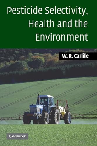 Beispielbild fr Pesticide Selectivity, Health and the Environment zum Verkauf von Better World Books